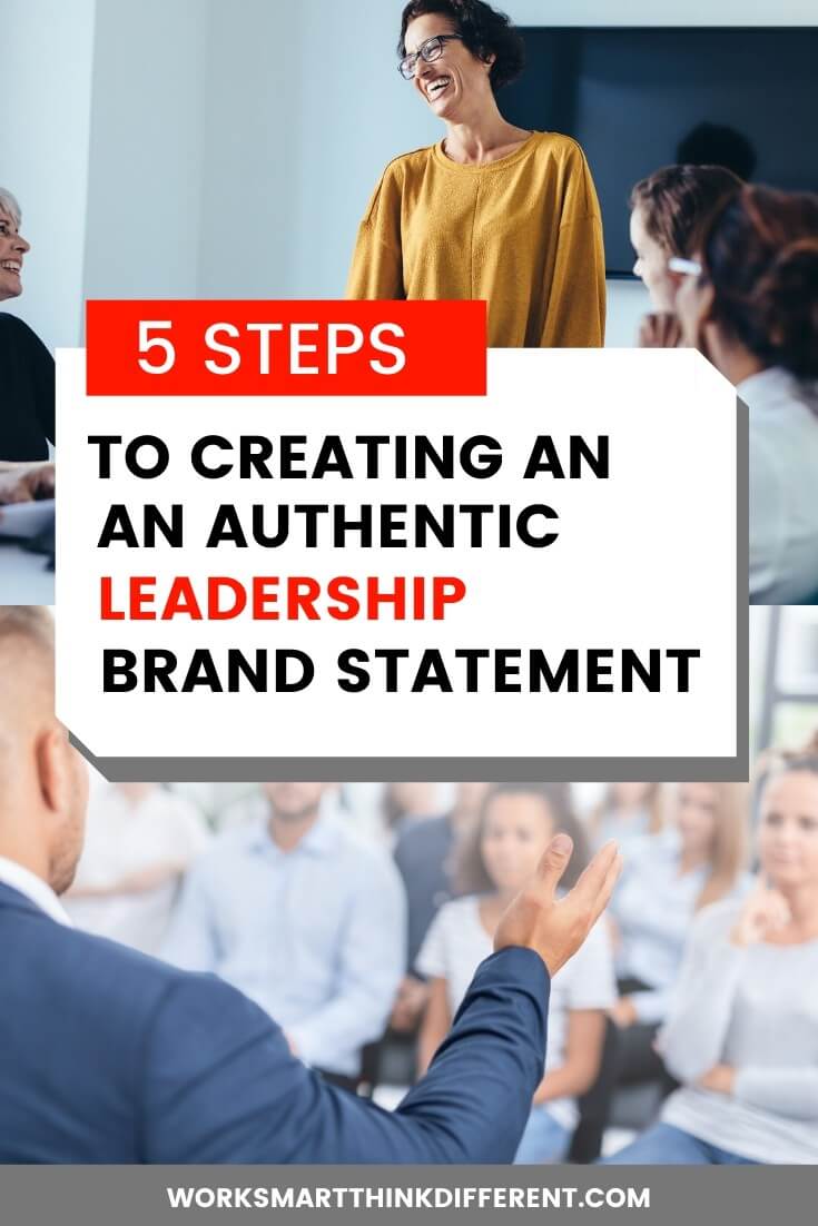 5 Steps to Creating an Authentic Leadership Brand Statement
