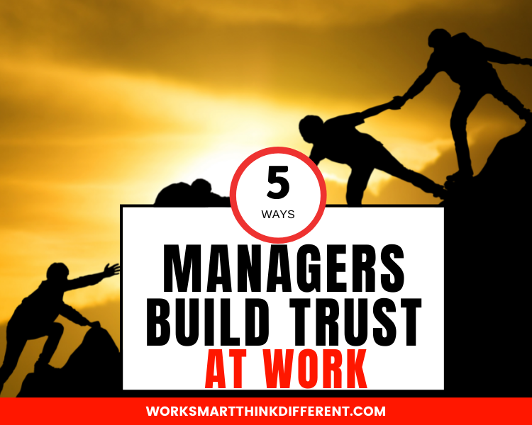 5 Ways Managers Build Trust at Work